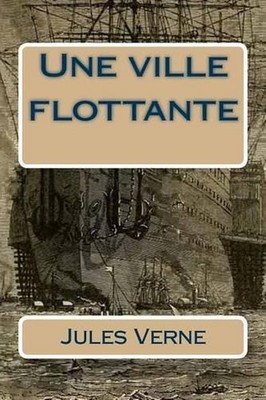 Une ville flottante by Jules Verne (French) Paperback Book