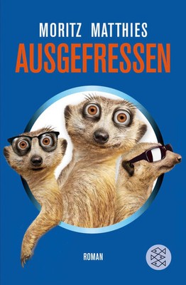 Ausgefressen | Moritz Matthies | Taschenbuch | Erdmännchen-Krimi | 284 S. | 2013