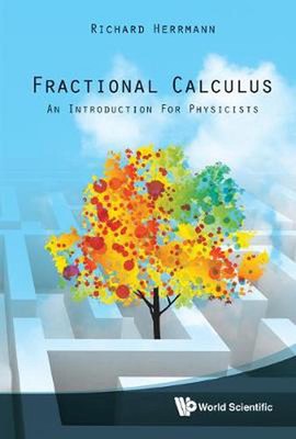 Fractional Calculus: An Introduction for Physicists by Richard Herrmann (English