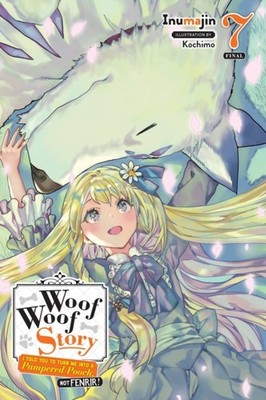 Woof Woof Story, Vol. 7 (light novel) by Inumajin PAPERBACK 9781975325374