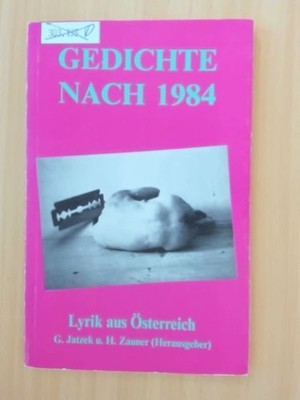 Gedichte nach 1984 Lyrik aus Österreich Jatzek, Gerald und Hansjörg Zauner (Hrsg
