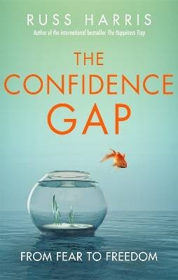 The Confidence Gap, Russ Harris,  Paperback