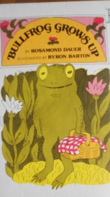 Bullfrog grows up (Greenwillow read-alone)