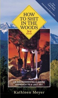 How to Shit in the Woods, 3rd Edition: An Environmentall... | Buch | Zustand gut