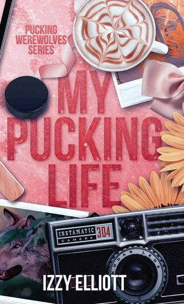 Izzy Elliott | My Pucking Life | Buch | Englisch (2025) | Izzy Elliott-image