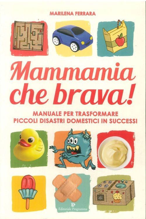 Editoriale Programma Mammamia Che Brava! - Marilena Ferrara - Immagine 2