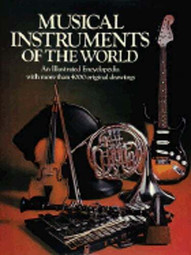 Musical Instruments of the World: An Illustrated Encyclopedia by Diagram Group
