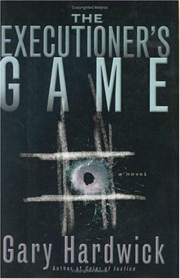 The Executioner's Game by Gary Hardwick