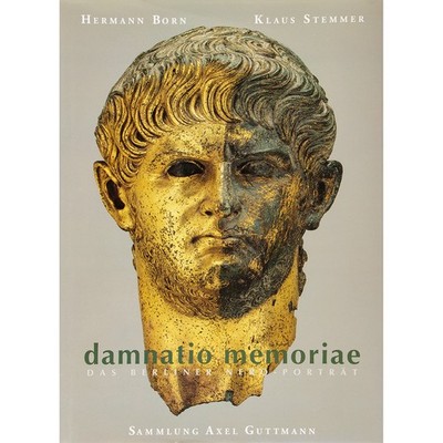 dammnatio memoriae: Das Berliner Neroportrait (Sammlung Axel Guttmann) Herm ...