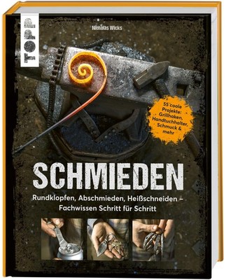 Schmieden ~ Nicholas Wicks ~  9783735850805