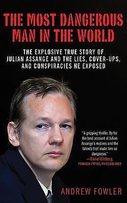 The Most Dangerous Man in the World: How One Hacker Ended Corporate and...