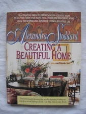 Creating a Beautiful Home by Stoddard, Alexandra, Acceptable Book