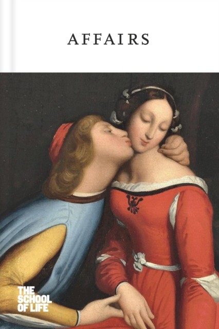 Affairs (The School of Life Love) by The School of Life (HB 2019) - Image 5