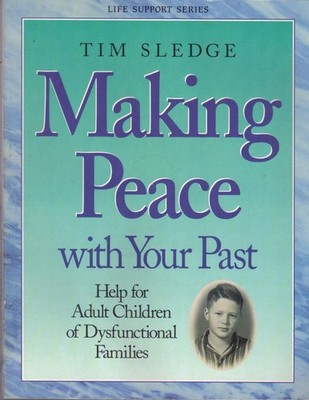 Making Peace With Your Past - paperback Tim Sledge