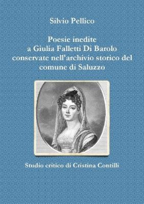 Poesie Inedite a Giulia Falletti Di Barolo Conservate Nell'archivio Storico