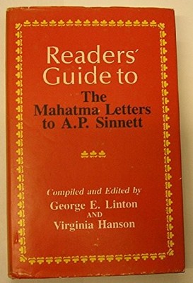READERS' GUIDE TO THE MAHATMA LETTERS TO A. P. SINNETT By George Linton *VG+*