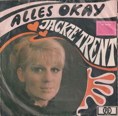 JACKIE TRENT *1967 *  singt DEUTSCH + ALLES OKAY +  BYE BYE MY LOVE + SELTEN