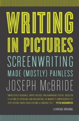 Writing In Pictures: Screenwriting Made (Mostly) Painless