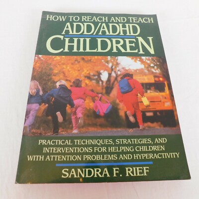 How To Reach And Teach ADD ADHD Children Sandra Rief PB 1993 Special Education 