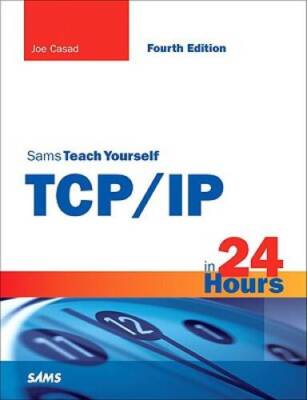 Sams Teach Yourself TCPIP in 24 Hours (4th Edition) - Paperback - GOOD