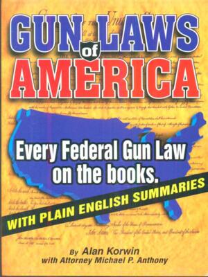 GUN LAW OF AMERICA SPRACHBÜCHER ALAN KORWIN BLOOMFIELD 2009