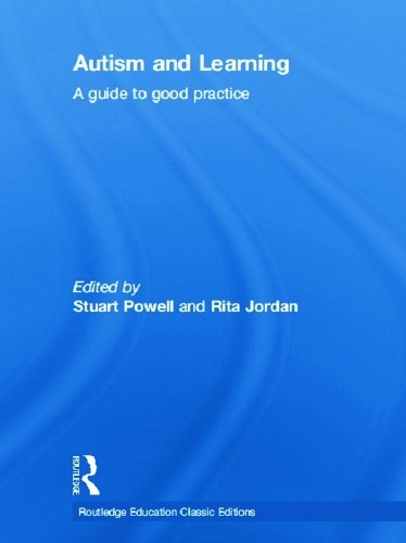 Autism and Learning (Classic Edition) by Stuart Powell, Rita ... - 9780415687485