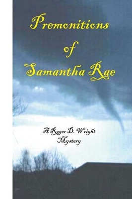 Premonitons of Samantha Rae by MR Roger Dale Wright (English) Paperback Book