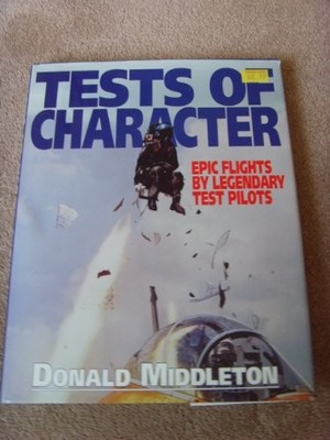 Tests of Character : Epic Flights by Legendary Test by Middleton, Don 1853104817
