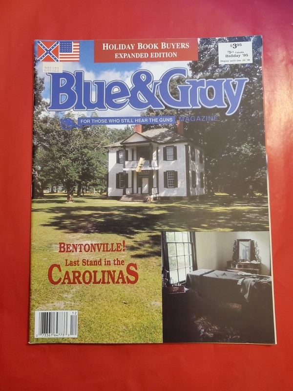 Blue & Gray Magazine Vol 13 Issue 2 Holiday 1995 Bentonville 