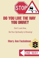 Mary Ann Fackelman | Do You Live The Way You Drive? | Taschenbuch | Englisch