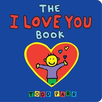 Todd Parr - I Love You Book - Hardback - G245z