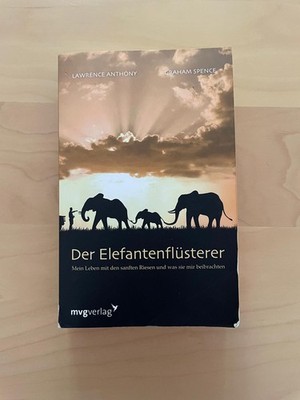 Der Elefantenflüsterer - von Lawrence Anthony - 4. Auflage 2016 - gebraucht