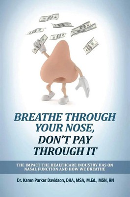 Breathe Through Your Nose, Don't Pay Through It RN Karen Parker Davidson Buch