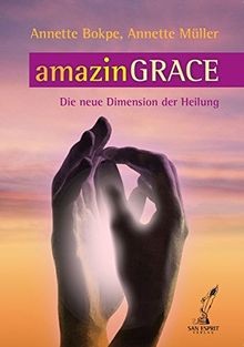 amazinGRACE: Die neue Dimension der Heilung von Bokpe, A... | Buch | Zustand gut