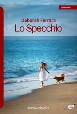Libri Deborah Ferrara - Lo Specchio
