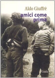 Amici come prima (Orizzonti) von Giuffrè, Aldo | Buch | Zustand sehr gut