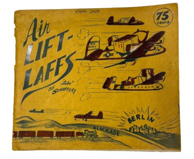 c1948-49 RARE  Air Lift-Laffs  By John ''Jake'' Schuffert Berlin Airlift Comics