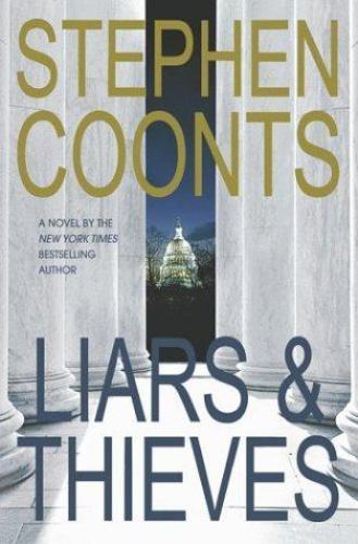Liars and Thieves by Stephen Coonts (2004, Hardcover)