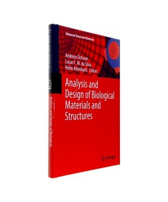 Analysis and Design of Biological Materials and Structures