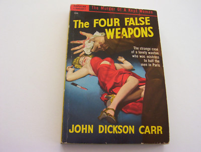 THE FOUR FALSE WEAPONS  1950  JOHN DICKSON CARR   KEPT WOMAN MEETS HER MAKER