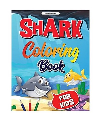 Sea Life, Shark Coloring Book for Kids: Funny Shark Coloring Pages for Girls and