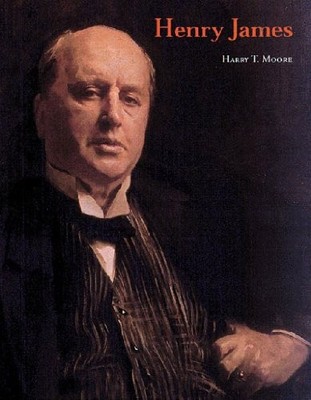 Henry James (Thames & Hudson Literary Lives) by Harry T. Moore 050026032X