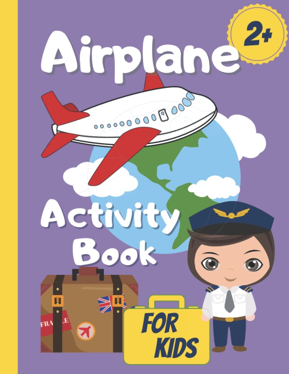 Airplane Activity Book for Kids 2+: Toddlers Entertainment for Plane: Puzzles,