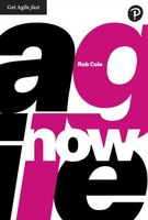 Rob Cole - Agile Now Your Quick Start Introduction To Agile - Paperb - B888Z