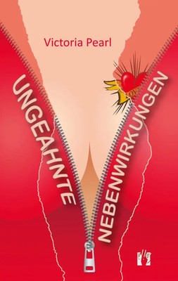 Ungeahnte Nebenwirkungen Victoria Pearl Taschenbuch 196 S. Deutsch 2015 Elles