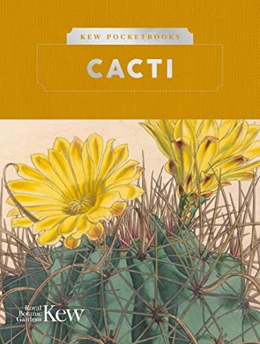 Kew Pocketbooks: Cacti,Kew Royal Botanic Gardens