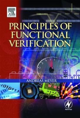 Principles of Functional Verification by Meyer, Andreas