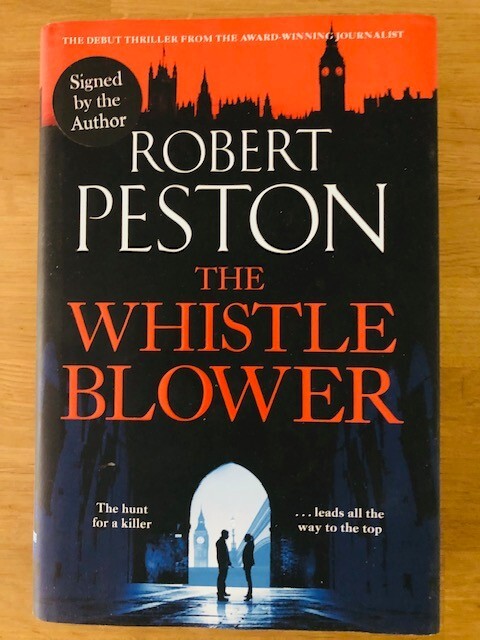 *SIGNED* THE WHISTLE BLOWER by ROBERT PESTON - H/B D/W - 2021