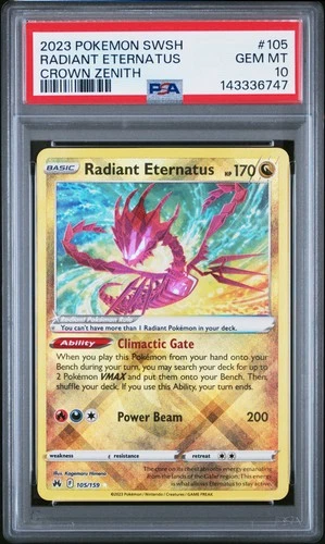 2023 POKEMON SWORD & SHIELD CROWN ZENITH #105 RADIANT ETERNATUS PSA 10