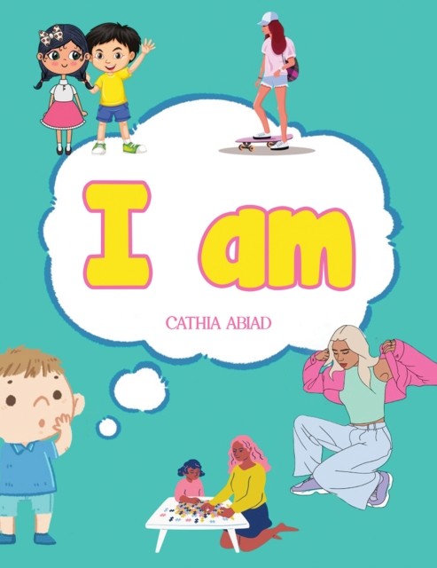 I Am by Cathia Abiad (Paperback Book)
